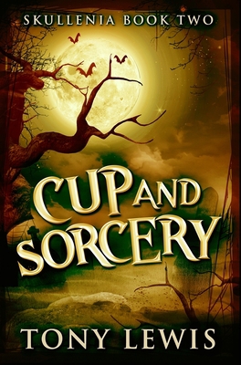 Cup and Sorcery: Premium Hardcover Edition            Book Cover