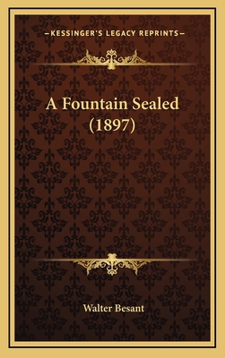 A Fountain Sealed (1897) 1164369806 Book Cover