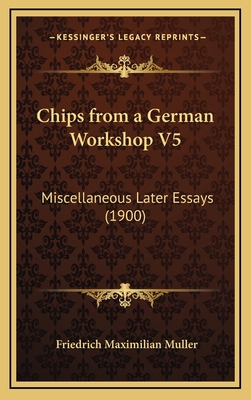 Chips from a German Workshop V5: Miscellaneous ... 116651966X Book Cover