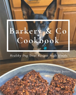 Barkery & Co Cookbook B0GQCL6G8W Book Cover