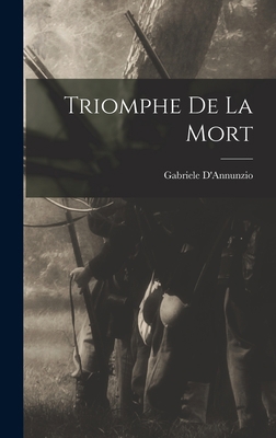 Triomphe De La Mort [French] 1017226121 Book Cover