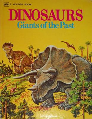 Dinosaurs: Giants of the Past 0307605019 Book Cover