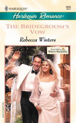 The Bridegroom's Vow 0373036930 Book Cover