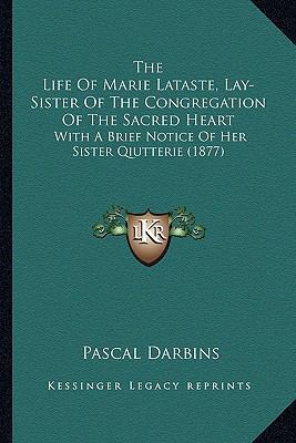 The Life Of Marie Lataste, Lay-Sister Of The Co... 116391231X Book Cover