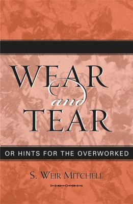 Wear and Tear: Or Hints for the Overworked 0759106738 Book Cover