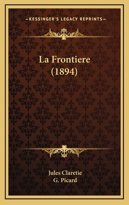 La Frontiere (1894) [French] 1164982168 Book Cover