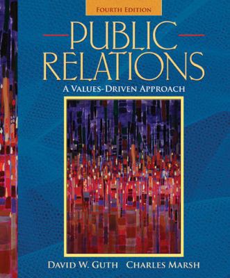 Public Relations: A Values-Driven Approach (4th... 0205569455 Book Cover