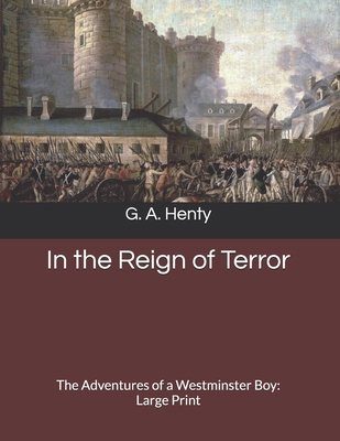 In the Reign of Terror: The Adventures of a Wes... B087647NKL Book Cover