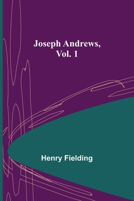 Joseph Andrews, Vol. 1 9356376913 Book Cover