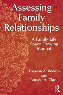 Assessing Family Relationships: A Family Life S... 1138543055 Book Cover