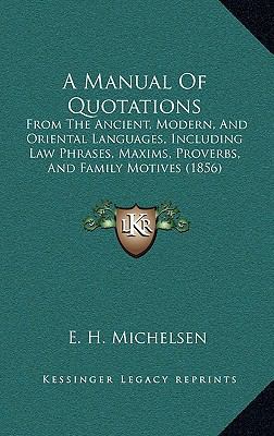 A Manual of Quotations: From the Ancient, Moder... 1164764128 Book Cover