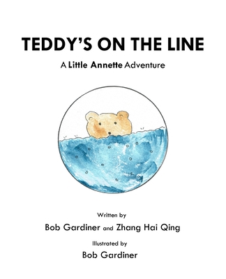 Teddy's on the Line: A Little Annette Adventure 0648461408 Book Cover