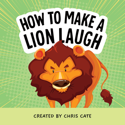 How to Make a Lion Laugh B0DNNRWVK7 Book Cover