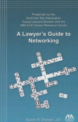 A Lawyer's Guide to Networking 1590317327 Book Cover