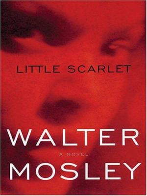 Little Scarlet: An Easy Rawlins Mystery [Large Print] 0786266120 Book Cover