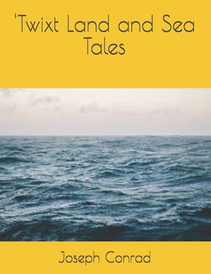 'Twixt Land and Sea Tales: Large Print B08T487WY4 Book Cover