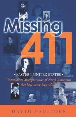 Missing 411- Eastern United States: Unexplained... 1468012622 Book Cover