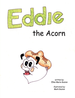 Eddie the Acorn B0F6GVWCW8 Book Cover