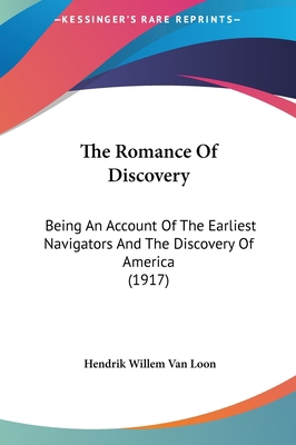 The Romance of Discovery: Being an Account of t... 1162464828 Book Cover