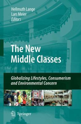 The New Middle Classes: Globalizing Lifestyles,... 9048182247 Book Cover
