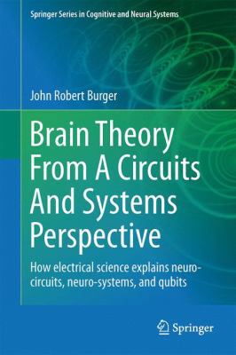 Brain Theory from a Circuits and Systems Perspe... 1461464110 Book Cover
