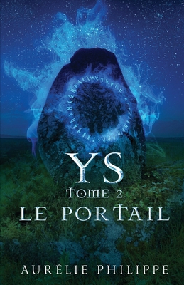 Ys - Tome 2 - Le portail [French] 2958397106 Book Cover