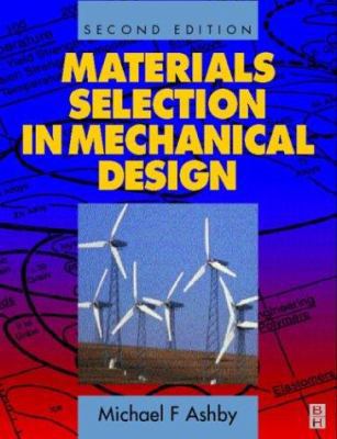 Materials Selection in Mechanical Design, Secon... 0750643579 Book Cover