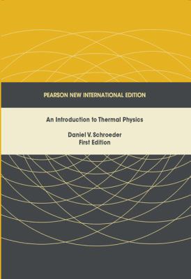 Introduction to Thermal Physics, An: Pearson Ne... 1292026219 Book Cover