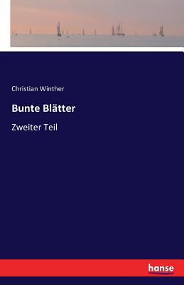 Bunte Blätter: Zweiter Teil [German] 3742883690 Book Cover