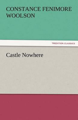 Castle Nowhere 3842463065 Book Cover