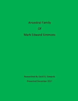 Ancestral Family Of Mark Edward Simmons 1981482989 Book Cover