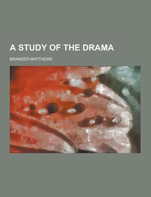 A Study of the Drama 1230196552 Book Cover