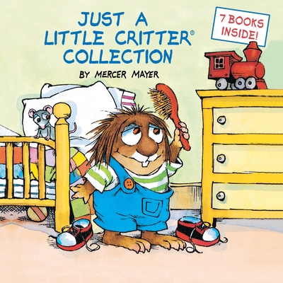 Just a Little Critter Collection (Little Critter) 0375832556 Book Cover