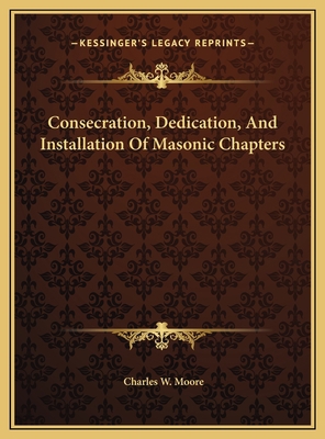 Consecration, Dedication, And Installation Of M... 116941589X Book Cover