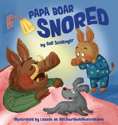 Papa Boar Snored B0F86QHKG8 Book Cover