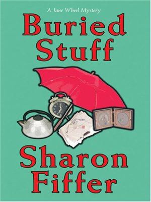Buried Stuff (Jane Wheel Mysteries, No. 4) [Large Print] 0786271736 Book Cover