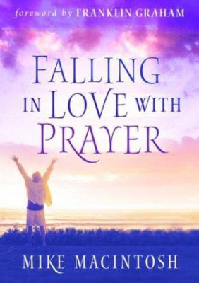 Falling in Love With Prayer 0781440076 Book Cover
