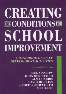 Creating the Conditions for School Improvement:... 1853466484 Book Cover