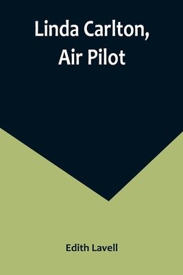 Linda Carlton, Air Pilot 9356891435 Book Cover