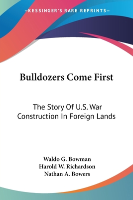 Bulldozers Come First: The Story Of U.S. War Co... 143256742X Book Cover
