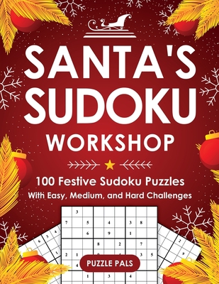 Santa's Sudoku Workshop: 100+ Festive Sudoku Pu... 1990100481 Book Cover