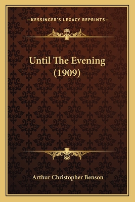 Until The Evening (1909) 1165749629 Book Cover