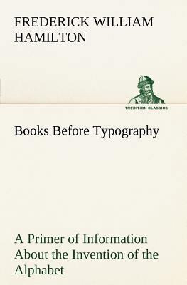 Books Before Typography A Primer of Information... 384918532X Book Cover