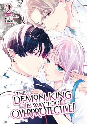 The Demon King Is Way Too Overprotective! Vol. 2 B0F1MDWCTG Book Cover