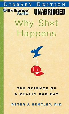 Why Sh*t Happens: The Science of a Really Bad Day 1423376838 Book Cover