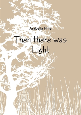 Then there was Light 110595966X Book Cover