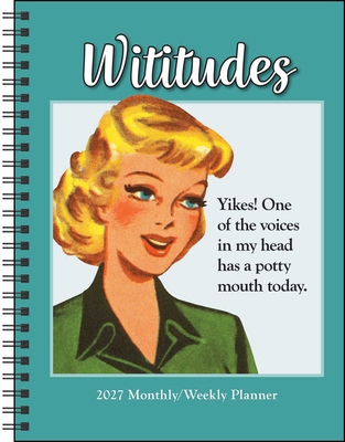 Wititudes 12-Month 2027 Monthly/Weekly Planner ... B0GF99N21J Book Cover
