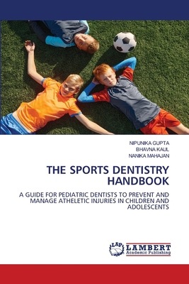 The Sports Dentistry Handbook 6205518899 Book Cover