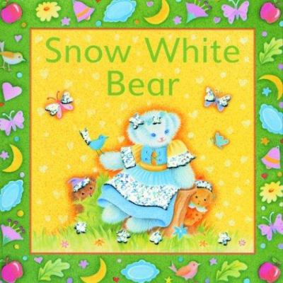 Snow White Bear 1571458751 Book Cover