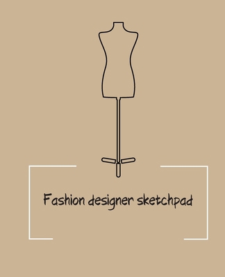 Fashion designer sketchpad: Fashion Sketchpad: ... 171226821X Book Cover